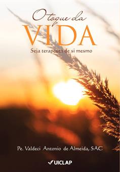 Livro O Toque da Vida - seja terapeuta de si mesmo